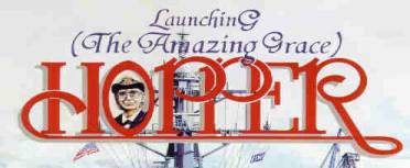 Graphic which reads 'Launching (The Amazing Grace) Hopper' with a photo of Grace Hopper placed inside the wording